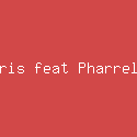 Calvin Harris feat Pharrell Williams