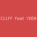 Cliff feat YDEN