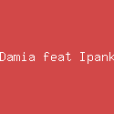 Damia feat Ipank