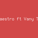 Daniel Maestro ft Vany Thursdila