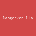 Dengarkan Dia