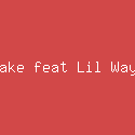 Drake feat Lil Wayne