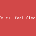 Faizul feat Stacy