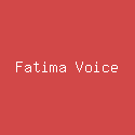 Fatima Voice