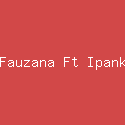 Fauzana Ft Ipank