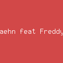 Felix Jaehn feat Freddy Verano