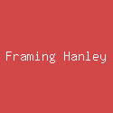 Framing Hanley