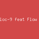 Gloc-9 feat Flow G