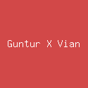 Guntur X Vian