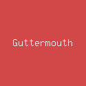 Guttermouth