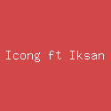 Icong ft Iksan