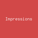 Impressions