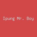 Ipung Mr. Boy