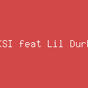 KSI feat Lil Durk