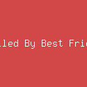 Killed By Best Friend