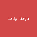 Lady Gaga