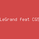 LeGrand feat CG5