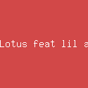 Lil Lotus feat lil aaron