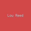 Lou Reed