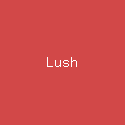 Lush