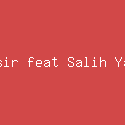 M Nasir feat Salih Yaacob