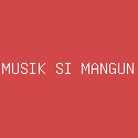 MUSIK SI MANGUN