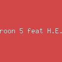 Maroon 5 feat H.E.R.