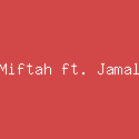 Miftah ft. Jamal