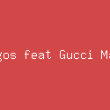 Migos feat Gucci Mane