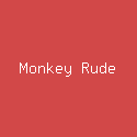 Monkey Rude