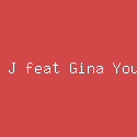 Mr J feat Gina Youbi