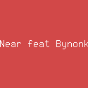 Near feat Bynonk