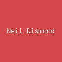 Neil Diamond