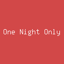 One Night Only