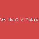 Pak Ndut x Mukidi