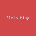 Plainthing