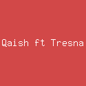 Qaish ft Tresna