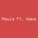 Rafif Maula Ft. Wawa Naela