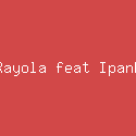 Rayola feat Ipank