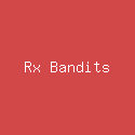 Rx Bandits