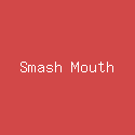 Smash Mouth