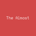 The Almost