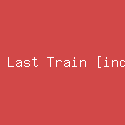 The Last Train [indie]