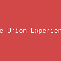 The Orion Experience