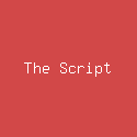 The Script