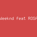 The Weeknd feat ROSALÍA