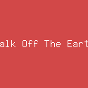 Walk Off The Earth