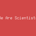 We Are Scientists