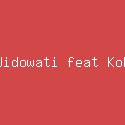 Woro Widowati feat Kokustik