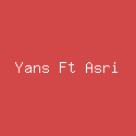 Yans Ft Asri